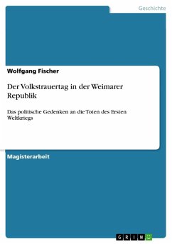 Der Volkstrauertag in der Weimarer Republik - Fischer, Wolfgang