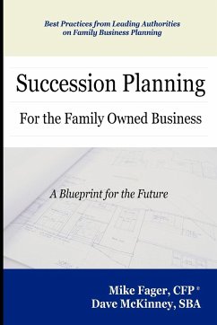 Succession Planning for the Family Owned Business - Fager, Mike; McKinney, Dave