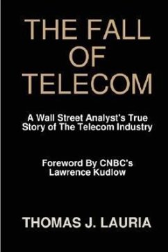 The Fall of Telecom - Lauria, Thomas J.