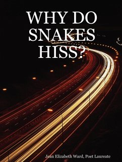 Why Do Snakes Hiss? - Ward, Poet Laureate Jean Elizabeth
