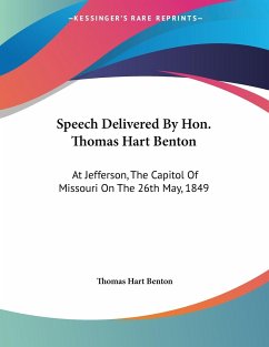 Speech Delivered By Hon. Thomas Hart Benton - Benton, Thomas Hart