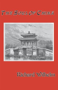 The Soul of China - Wilhelm, Richard