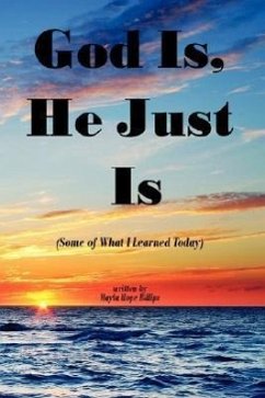 God Is, He Just Is