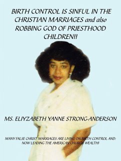 BIRTH CONTROL IS SINFUL IN THE CHRISTIAN MARRIAGES and also ROBBING GOD OF PRIESTHOOD CHILDREN!! - Strong-Anderson, Eliyzabeth Yanne