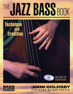The Jazz Bass Book: Technique and Tradition - Goldsby, John