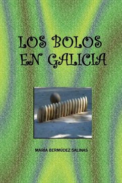 Los Bolos En Galicia - Bermdez Salinas, Mara; Berma Dez Salinas, Maraa