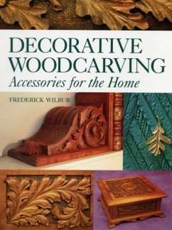 Decorative Woodcarving: Accessories for the Home - Wilbur, F