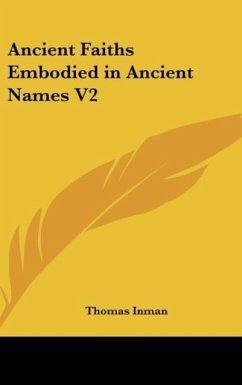 Ancient Faiths Embodied in Ancient Names V2 - Inman, Thomas