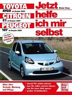 Toyota Aygo /Citroen C1 /Peugeot 107 ab Baujahr 2006 - Korp, Dieter