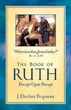 The Book of Ruth, Precept Upon Precept - Peipman, J. Darline