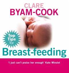 Top Tips for Breast Feeding - Byam-Cook, Clare