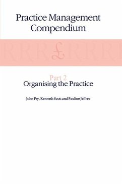 Practice Management Compendium - Fry, John; Scott, K.; Jeffree, P.