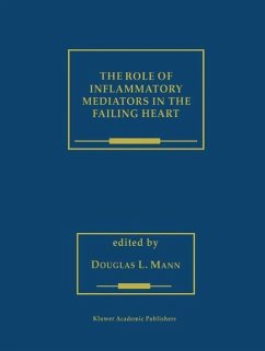 The Role of Inflammatory Mediators in the Failing Heart - Mann, Douglas L. (Hrsg.)