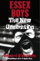 Essex Boys, The New Generation - O'Mahoney, Bernard