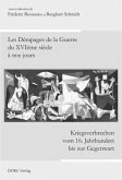 Kriegsverbrechen vom 16. Jh. bis zur Gegenwart. Les Dérapages de la Guerre du XVIe siècle à nos jours