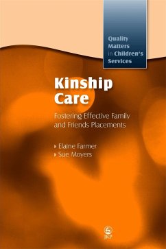 Kinship Care: Fostering Effective Family and Friends Placements - Farmer, Elaine; Moyers, Sue