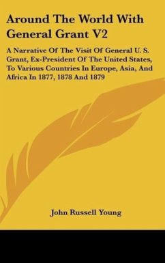 Around The World With General Grant V2 - Young, John Russell
