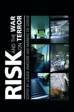 Risk and the War on Terror - Amoore, Louise / Goede, Marieke De (eds.)