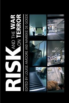 Risk and the War on Terror - Amoore, Louise / Goede, Marieke De (eds.)