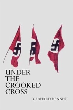 Under The Crooked Cross - Gerhard Hennes