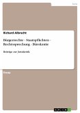 Bürgerrechte - Staatspflichten - Rechtssprechung - Bürokratie