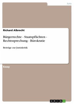 Bürgerrechte - Staatspflichten - Rechtssprechung - Bürokratie - Albrecht, Richard