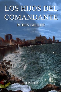 Los Hijos del Comandante - Geller, Ruben