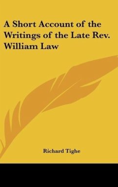 A Short Account of the Writings of the Late Rev. William Law