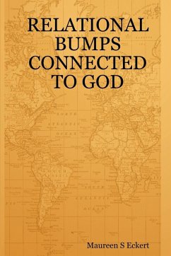 Relational Bumps Connected to God - Eckert, Maureen S.