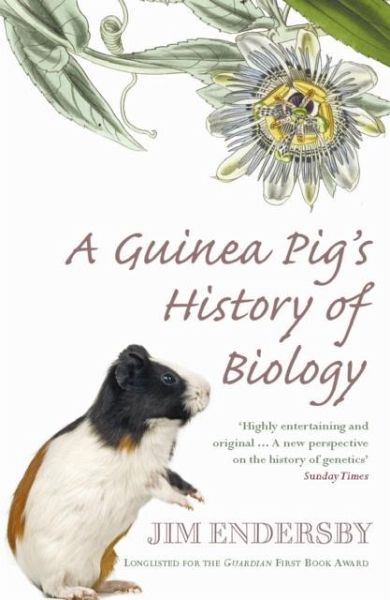 A Guinea Pig's History Of Biology A Guinea Pig's History Of Biology