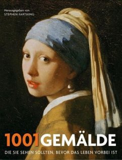 1001 Gemälde, die Sie sehen sollten, bevor das Leben vorbei ist