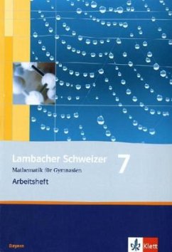 7. Schuljahr, Arbeitsheft / Lambacher-Schweizer, Ausgabe Bayern