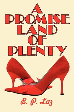 A Promise Land of Plenty - Laz, B. P.