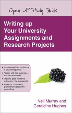 Writing up your University Assignments and Research Projects - Murray, Neil; Hughes, Geraldine