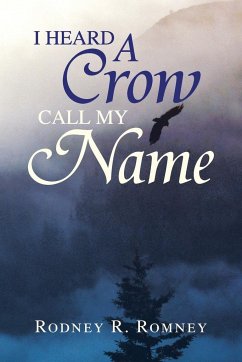 I Heard a Crow Call My Name - Romney, Rodney R.