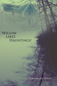 Willow Lakes Hauntings!