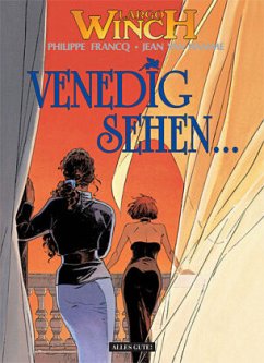 Largo Winch - Venedig sehen... - Francq, Philippe;Hamme, Jean van