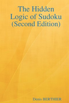 The Hidden Logic of Sudoku (Second Edition) - Berthier, Denis