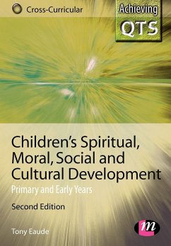 Children's Spiritual, Moral, Social and Cultural Development - Eaude, Tony (University of Oxford, UK)