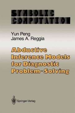 Abductive Inference Models for Diagnostic Problem-Solving - Peng, Yun;Reggia, James A.