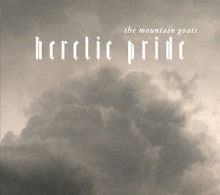 Heretic Pride - Mountain Goats