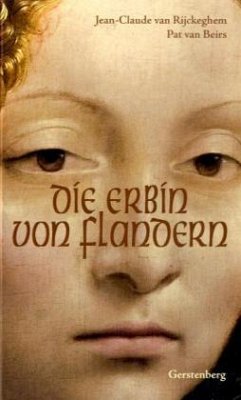 Die Erbin von Flandern - Rijckeghem, Jean-Claude van; Beirs, Pat van