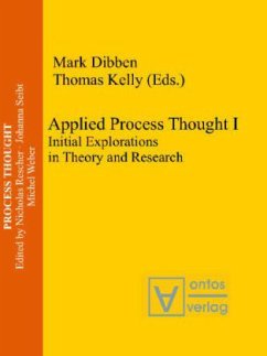 Applied Process Thought I - Dibben, Mark / Kelly, Thomas (Hrsg.)