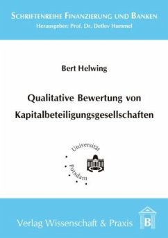 Qualitative Bewertung von Kapitalbeteiligungsgesellschaften. - Helwing, Bert