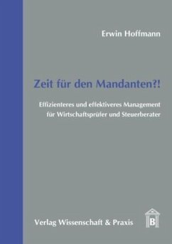 Zeit für den Mandanten?! - Hoffmann, Erwin