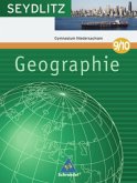 9./10. Klasse, Schülerband / Seydlitz Geographie, Ausgabe 2007 Gymnasium Niedersachen