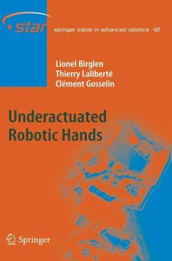 Underactuated Robotic Hands - Birglen, Lionel;Laliberté, Thierry;Gosselin, Clément M.