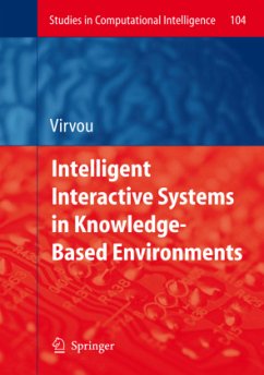 Intelligent Interactive Systems in Knowledge-Based Environments - Virvou, Maria / Jain, Lakhmi C. (eds.)