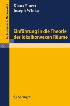 Einführung in die Theorie der lokalkonvexen Räume - Floret, Klaus;Wloka, Joseph