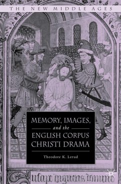 Memory, Images, and the English Corpus Christi Drama - Lerud, T.